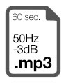 60 sec. 50Hz -3dB MP3